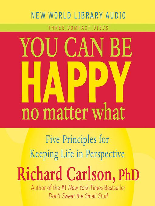Title details for You Can Be Happy No Matter What by Richard Carlson - Wait list